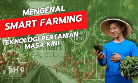 Smart Farming: Sebuah Inovasi Teknologi Pertanian Modern Loh